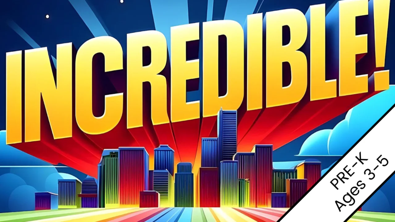 Incredible! PreK 4-Week Preschool Curriculum (ages 3-5)